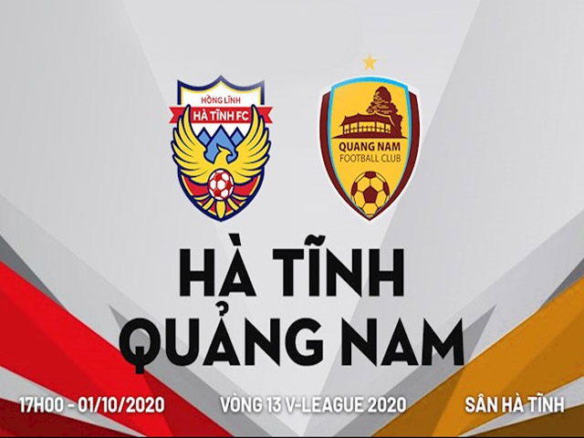 Lịch thi đấu của câu lạc bộ bóng đá Quảng Nam và câu lạc bộ bóng đá Hà Tĩnh Lịch thi đấu của câu lạc bộ bóng đá Quảng Nam và câu lạc bộ bóng đá Hà Tĩnh