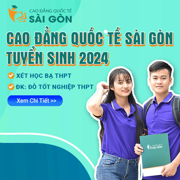 Trường Cao đẳng Quôc tế Sài Gòn tuyển sinh 2024